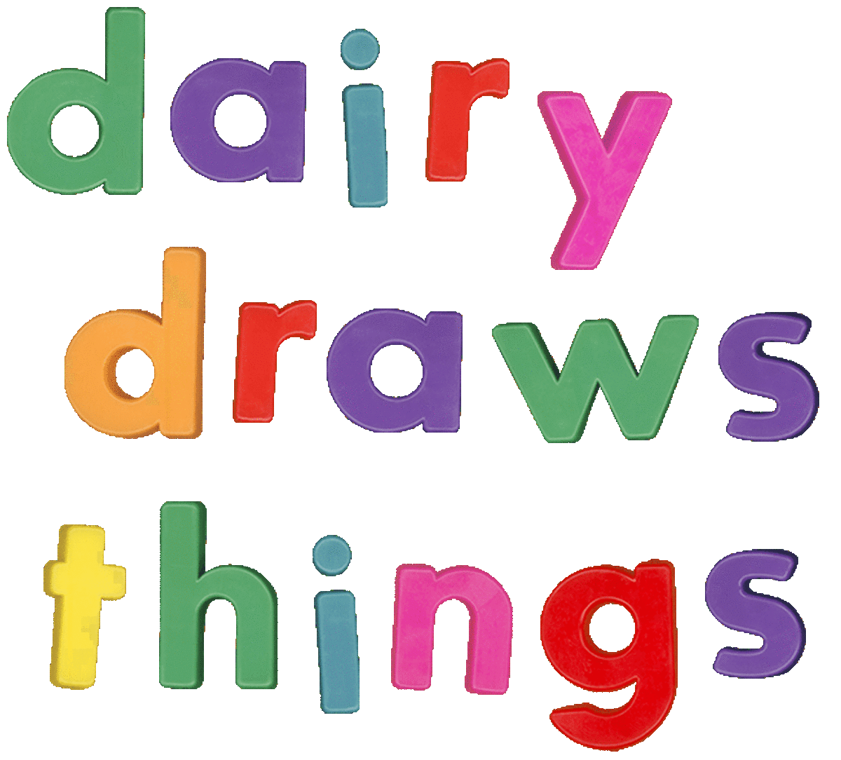 an animated header made from colorful magnetic fridge letters that reads "dairy draws things"